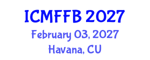International Conference on Mycology, Fungi and Fungal Biology (ICMFFB) February 03, 2027 - Havana, Cuba International Conference on Mycology, Fungi and Fungal Biology (ICMFFB) February 03, 2027 - Havana, Cuba