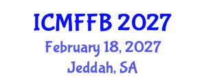 International Conference on Mycology, Fungi and Fungal Biology (ICMFFB) February 18, 2027 - Jeddah, Saudi Arabia International Conference on Mycology, Fungi and Fungal Biology (ICMFFB) February 18, 2027 - Jeddah, Saudi Arabia