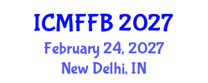 International Conference on Mycology, Fungi and Fungal Biology (ICMFFB) February 24, 2027 - New Delhi, India International Conference on Mycology, Fungi and Fungal Biology (ICMFFB) February 24, 2027 - New Delhi, India