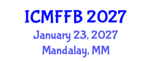 International Conference on Mycology, Fungi and Fungal Biology (ICMFFB) January 23, 2027 - Mandalay, Myanmar International Conference on Mycology, Fungi and Fungal Biology (ICMFFB) January 23, 2027 - Mandalay, Myanmar