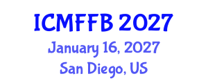International Conference on Mycology, Fungi and Fungal Biology (ICMFFB) January 16, 2027 - San Diego, United States International Conference on Mycology, Fungi and Fungal Biology (ICMFFB) January 16, 2027 - San Diego, United States