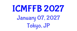 International Conference on Mycology, Fungi and Fungal Biology (ICMFFB) January 07, 2027 - Tokyo, Japan International Conference on Mycology, Fungi and Fungal Biology (ICMFFB) January 07, 2027 - Tokyo, Japan