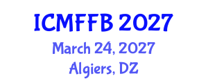 International Conference on Mycology, Fungi and Fungal Biology (ICMFFB) March 24, 2027 - Algiers, Algeria International Conference on Mycology, Fungi and Fungal Biology (ICMFFB) March 24, 2027 - Algiers, Algeria