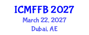 International Conference on Mycology, Fungi and Fungal Biology (ICMFFB) March 22, 2027 - Dubai, United Arab Emirates International Conference on Mycology, Fungi and Fungal Biology (ICMFFB) March 22, 2027 - Dubai, United Arab Emirates