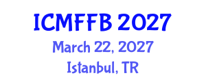 International Conference on Mycology, Fungi and Fungal Biology (ICMFFB) March 22, 2027 - Istanbul, Turkey International Conference on Mycology, Fungi and Fungal Biology (ICMFFB) March 22, 2027 - Istanbul, Turkey