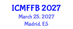 International Conference on Mycology, Fungi and Fungal Biology (ICMFFB) March 25, 2027 - Madrid, Spain International Conference on Mycology, Fungi and Fungal Biology (ICMFFB) March 25, 2027 - Madrid, Spain