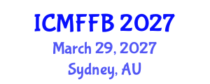 International Conference on Mycology, Fungi and Fungal Biology (ICMFFB) March 29, 2027 - Sydney, Australia International Conference on Mycology, Fungi and Fungal Biology (ICMFFB) March 29, 2027 - Sydney, Australia