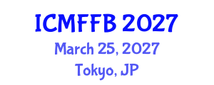 International Conference on Mycology, Fungi and Fungal Biology (ICMFFB) March 25, 2027 - Tokyo, Japan International Conference on Mycology, Fungi and Fungal Biology (ICMFFB) March 25, 2027 - Tokyo, Japan