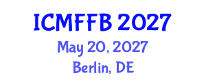 International Conference on Mycology, Fungi and Fungal Biology (ICMFFB) May 20, 2027 - Berlin, Germany International Conference on Mycology, Fungi and Fungal Biology (ICMFFB) May 20, 2027 - Berlin, Germany