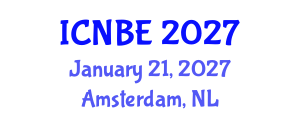 International Conference on Nanotechnologies and Biomedical Engineering (ICNBE) January 21, 2027 - Amsterdam, Netherlands International Conference on Nanotechnologies and Biomedical Engineering (ICNBE) January 21, 2027 - Amsterdam, Netherlands