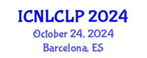 International Conference on Natural Language Computing and Language Processing (ICNLCLP) October 24, 2024 - Barcelona, Spain