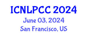 International Conference on Natural Language Processing and Cognitive Computing (ICNLPCC) June 03, 2024 - San Francisco, United States