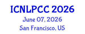 International Conference on Natural Language Processing and Cognitive Computing (ICNLPCC) June 07, 2026 - San Francisco, United States