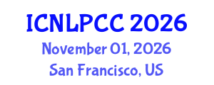 International Conference on Natural Language Processing and Cognitive Computing (ICNLPCC) November 01, 2026 - San Francisco, United States