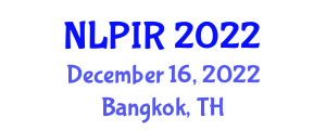 International Conference on Natural Language Processing and Information Retrieval (NLPIR) December 16, 2022 - Bangkok, Thailand