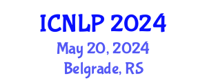 International Conference on Natural Language Processing (ICNLP) May 20, 2024 - Belgrade, Serbia