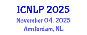 International Conference on Natural Language Processing (ICNLP) November 04, 2025 - Amsterdam, Netherlands
