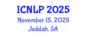 International Conference on Natural Language Processing (ICNLP) November 15, 2025 - Jeddah, Saudi Arabia