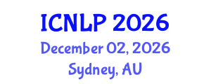 International Conference on Natural Language Processing (ICNLP) December 02, 2026 - Sydney, Australia International Conference on Natural Language Processing (ICNLP) December 02, 2026 - Sydney, Australia