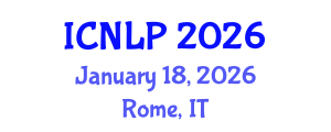 International Conference on Natural Language Processing (ICNLP) January 18, 2026 - Rome, Italy