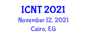 International Conference on Network Technology (ICNT) November 12, 2021 - Cairo, Egypt