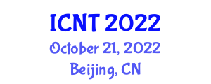 International Conference on Network Technology (ICNT) October 21, 2022 - Beijing, China