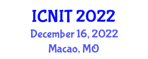 International Conference on Networking and Information Technology (ICNIT) December 16, 2022 - Macao, Macao