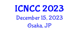 International Conference on Networks, Communication and Computing (ICNCC) December 15, 2023 - Osaka, Japan
