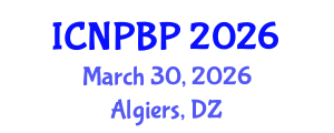 International Conference on Neuroscience, Psychiatry and Biological Psychiatry (ICNPBP) March 30, 2026 - Algiers, Algeria International Conference on Neuroscience, Psychiatry and Biological Psychiatry (ICNPBP) March 30, 2026 - Algiers, Algeria