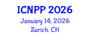 International Conference on Nuclear and Particle Physics (ICNPP) January 14, 2026 - Zurich, Switzerland
