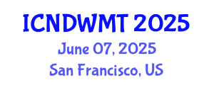 International Conference on Nuclear Decommissioning and Waste Management Technology (ICNDWMT) June 07, 2025 - San Francisco, United States