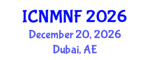 International Conference on Nuclear Materials and Nuclear Fuels (ICNMNF) December 20, 2026 - Dubai, United Arab Emirates International Conference on Nuclear Materials and Nuclear Fuels (ICNMNF) December 20, 2026 - Dubai, United Arab Emirates