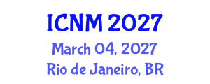 International Conference on Nuclear Materials (ICNM) March 04, 2027 - Rio de Janeiro, Brazil International Conference on Nuclear Materials (ICNM) March 04, 2027 - Rio de Janeiro, Brazil