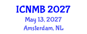 International Conference on Nuclear Medicine and Biology (ICNMB) May 13, 2027 - Amsterdam, Netherlands International Conference on Nuclear Medicine and Biology (ICNMB) May 13, 2027 - Amsterdam, Netherlands