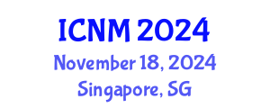 International Conference on Nuclear Medicine (ICNM) November 18, 2024 - Singapore, Singapore