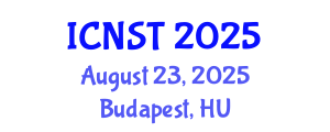 International Conference on Nuclear Science and Technology (ICNST) August 23, 2025 - Budapest, Hungary