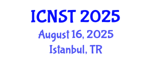 International Conference on Nuclear Science and Technology (ICNST) August 16, 2025 - Istanbul, Turkey