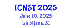 International Conference on Nuclear Science and Technology (ICNST) June 10, 2025 - Ljubljana, Slovenia