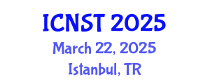 International Conference on Nuclear Science and Technology (ICNST) March 22, 2025 - Istanbul, Turkey
