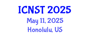International Conference on Nuclear Science and Technology (ICNST) May 11, 2025 - Honolulu, United States