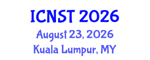 International Conference on Nuclear Science and Technology (ICNST) August 23, 2026 - Kuala Lumpur, Malaysia International Conference on Nuclear Science and Technology (ICNST) August 23, 2026 - Kuala Lumpur, Malaysia