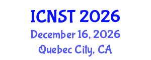 International Conference on Nuclear Science and Technology (ICNST) December 16, 2026 - Quebec City, Canada International Conference on Nuclear Science and Technology (ICNST) December 16, 2026 - Quebec City, Canada