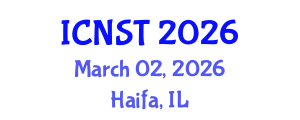 International Conference on Nuclear Science and Technology (ICNST) March 02, 2026 - Haifa, Israel International Conference on Nuclear Science and Technology (ICNST) March 02, 2026 - Haifa, Israel