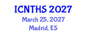 International Conference on Nuclear Thermal Hydraulics and Safety (ICNTHS) March 25, 2027 - Madrid, Spain International Conference on Nuclear Thermal Hydraulics and Safety (ICNTHS) March 25, 2027 - Madrid, Spain