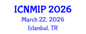International Conference on Numerical Methods in Industrial Processes (ICNMIP) March 22, 2026 - Istanbul, Turkey