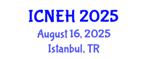 International Conference on Nurse Education and Healthcare (ICNEH) August 16, 2025 - Istanbul, Turkey