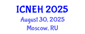 International Conference on Nurse Education and Healthcare (ICNEH) August 30, 2025 - Moscow, Russia