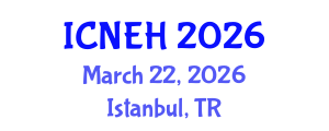 International Conference on Nurse Education and Healthcare (ICNEH) March 22, 2026 - Istanbul, Turkey