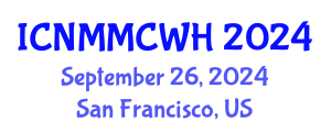 International Conference on Nurse Midwife, Midwifery Care and Women Healthcare (ICNMMCWH) September 26, 2024 - San Francisco, United States