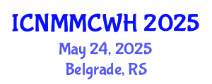 International Conference on Nurse Midwife, Midwifery Care and Women Healthcare (ICNMMCWH) May 24, 2025 - Belgrade, Serbia